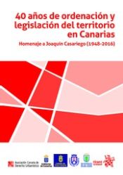 Portada de 40 Años de Ordenación y Legislación del Territorio en Canarias