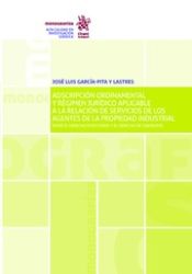 Portada de Adscripción Ordinamental y Régimen Jurídico Aplicable a la Relación de Servicios de los Agentes de la Propiedad Industrial