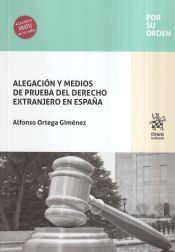 Portada de Alegación y medios de prueba del derecho extranjero en España