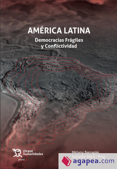 América Latina. Democracias Frágiles y Conflictividad