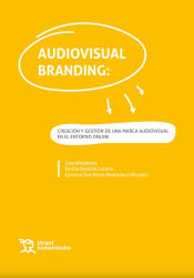 Portada de Audiovisual Branding: Creación y gestión de una marca audiovisual en le entorno online