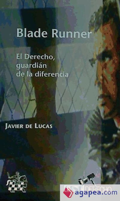 Blade Runner . El Derecho, guardián de la diferencia