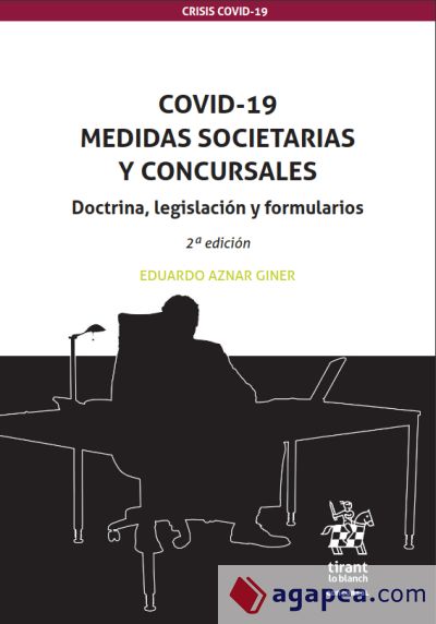 COVID-19 Medidas societarias y concursale: Doctrina, legislación y formularios