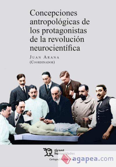 Concepciones antropológicas de los protagonistas de la revolución neurocientífica