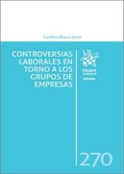 Portada de Controversias laborales en torno a los grupos de empresas