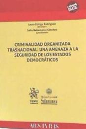 Portada de Criminalidad Organizada Trasnacional: una Amenaza a la Seguridad de los Estados Democráticos