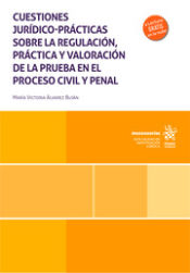 Portada de Cuestiones jurídico-prácticas sobre la regulación, práctica y valoración de la prueba en el proceso civil y penal