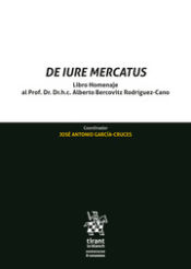 Portada de De Iure Mercatus. Libro Homenaje al Prof. Dr. h. c. Alberto Bercovitz Rodríguez Cano