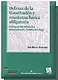 Portada de Defensa de la Constitución y enseñanza básica obligatoria (integración educativa intercultural y homeschooling)