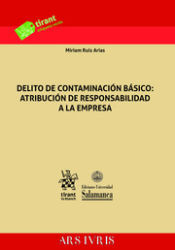 Portada de Delito de Contaminación Básico: Atribución de Responsabilidad a la Empresa