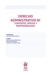 Portada de Derecho Administrativo III: contratos, medios y responsabilidad