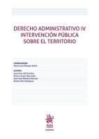 Portada de Derecho Administrativo IV intervenci&oacute;n p&uacute;blica sobe el territorio