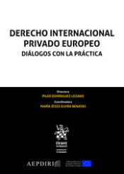 Portada de Derecho Internacional Privado Europeo. Diálogos con la Práctica