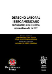 Portada de Derecho laboral iberoamericano. Influencias del sistema normativo de la OIT