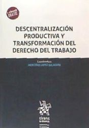 Portada de Descentralización Productiva y Transformación del Derecho del Trabajo