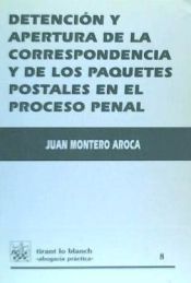 Portada de Detención y Apertura de la Correspondencia y de los Paquetes Postales en el Proceso Penal