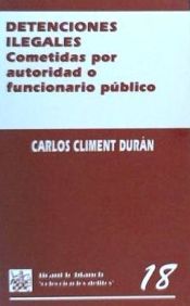 Portada de Detenciones ilegales cometidas por autoridad o funcionario público