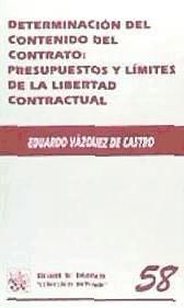 Portada de Determinación del contenido del contrato: presupuestos y límites de la libertad contractual