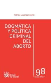 Portada de Dogmática y política criminal del aborto