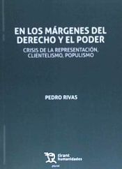 Portada de EN LOS MÁRGENES DEL DERECHO Y EL PODER: CRISIS DE LA REPRESENTACIÓN, CLIENTELISMO, POPULISMO