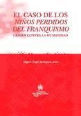 Portada de El Caso de los Niños Perdidos del Franquismo . Crimen Contra la Humanidad