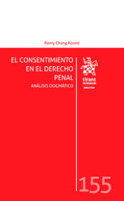 Portada de El Consentimiento en El Derecho Penal. Análisis Dogmático