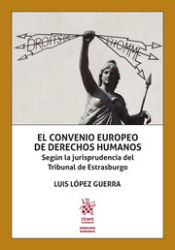 Portada de El Convenio Europeo de Derechos Humanos. Según la jurisprudencia del Tribunal de Estrasburgo