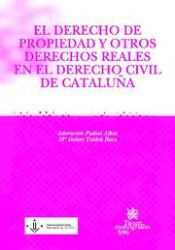 Portada de El Derecho de Propiedad y Otros Derechos Reales en el Derecho Civil de Cataluña