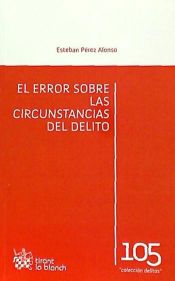 Portada de El Error Sobre las Circunstancias del Delito