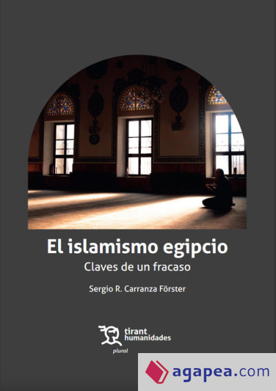 El Islamismo Egipcio. Claves de un fracaso