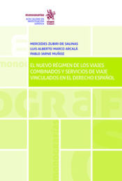 Portada de El Nuevo Régimen de los Viajes Combinados y Servicios de Viaje Vinculados en el Derecho Español