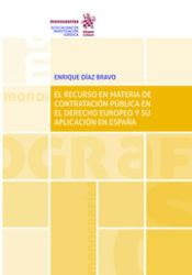 Portada de El Recurso en Materia de Contratación Pública en el Derecho Europeo y Su Aplicación en España