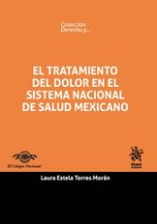 Portada de El Tratamiento del Dolor en el Sistema Nacional de Salud Mexicano