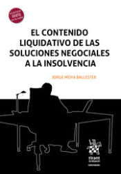 Portada de El contenido liquidativo de las soluciones negociales a la insolvencia