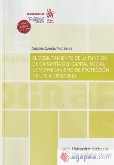 El debilitamiento de la función de garantía del capital social como mecanismo de protección de los acreedores