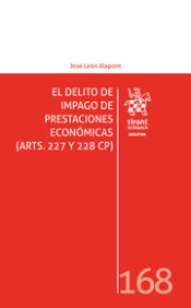 Portada de El delito de impago de prestaciones económicas (Arts. 227 y 228 CP)