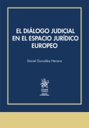 Portada de El diálogo judicial en el espacio jurídico europeo