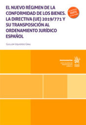 Portada de El nuevo régimen de la conformidad de los bienes. La directiva (UE) 2019/771 y su transposición al ordenamiento jurídico español