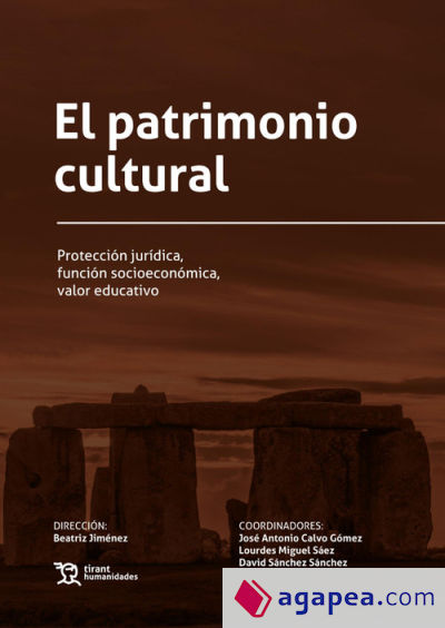 El patrimonio cultural. Protección jurídica, función socioeconómica, valor educativo
