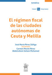 Portada de El régimen fiscal de las ciudades autónomas de Ceuta y Melilla