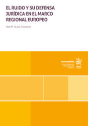 Portada de El ruido y su defensa jurídica en el marco regional europeo