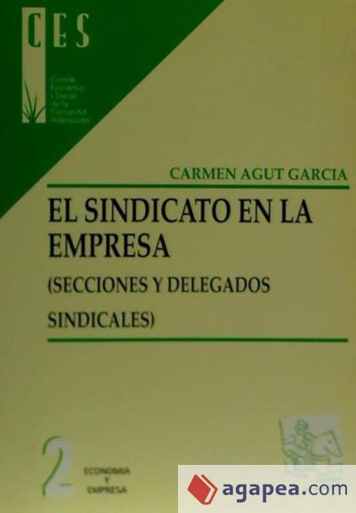 El sindicato en la empresa. Secciones y delegados sindicales