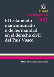 Portada de El testamento mancomunado o de hermandad en el derecho civil del País Vasco