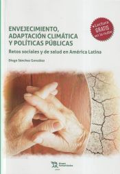 Portada de Envejecimiento, adaptación climática y políticas públicas. Retos sociales y de salud en América Latina
