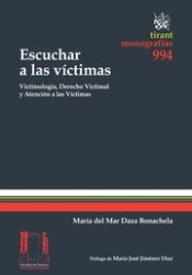 Portada de Escuchar a las Víctimas. Victimología, Derecho Victimal y Atención a las Víctimas