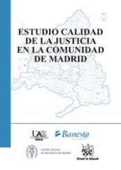 Portada de Estudio de la calidad de la Justicia en la Comunidad de Madrid