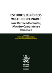 Portada de Estudios Jurídicos Multidisciplinares. José Iturmendi Morales, Maestro Complutense. Homenaje