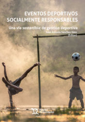 Portada de Eventos deportivos socialmente responsables. Una vía sostenible de gestión deportiva