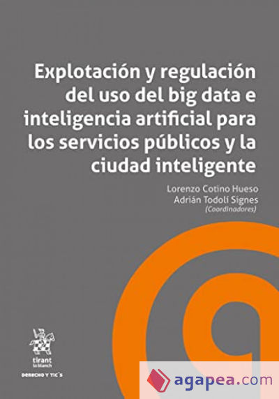 Explotación y regulación del uso del big data e inteligencia artificial para los servicios públicos y la ciudad inteligente