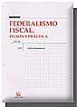 Portada de Federalismo Fiscal. Teoría y Práctica